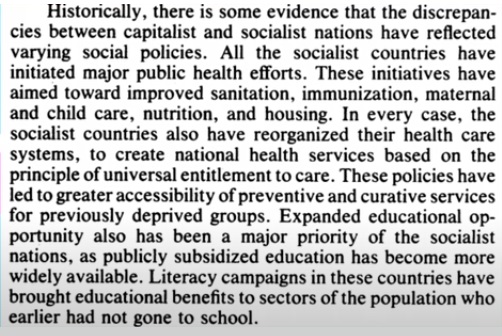 Not just in terms of feeding the population, but in other areas too..."All the socialist countries have...aimed toward improved sanitation, immunization, maternaland child care, nutrition, and housing."Go thru all the study and see for yourself about these conclusions!5/