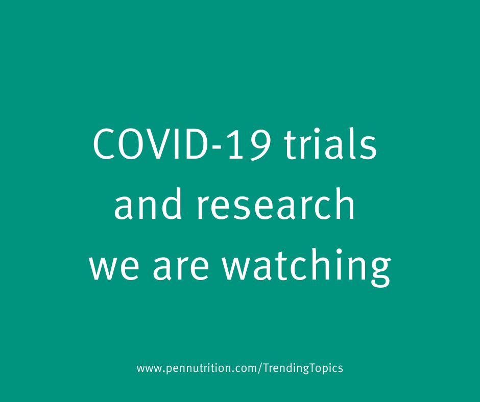 pennutrition's tweet photo. Update: Read about the COVID-19 research and trials that the PEN team are watching in our latest #PENTrendingTopic- including a trials on herbal medicines, Vitamin D and Vitamin C https://t.co/0GRys1aiYX https://t.co/pMrwFkgNSm