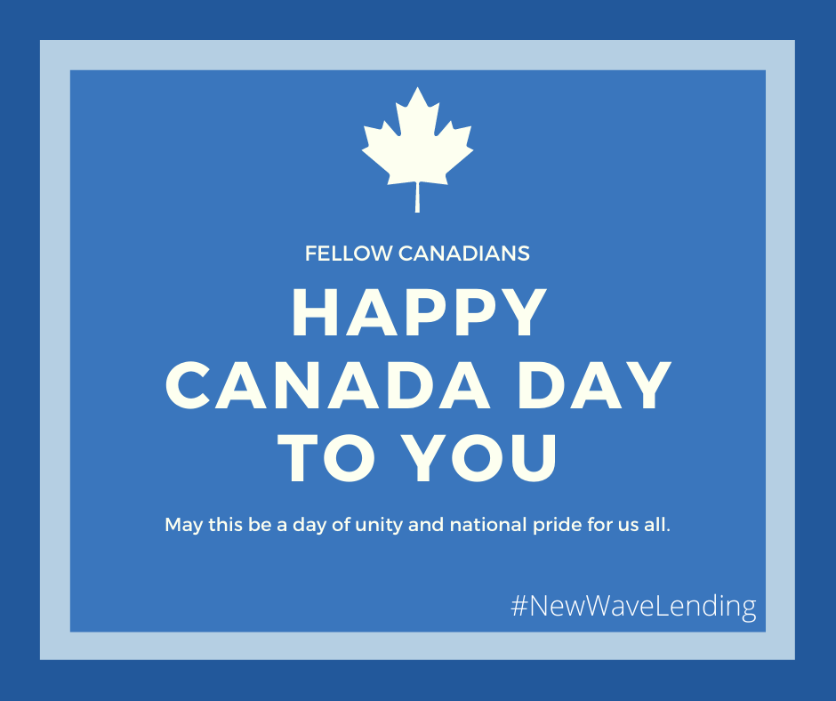 NewWaveLending's tweet photo. On behalf of all of us here at New Wave Lending we want to wish you a fantastic Canada Day! Make sure to stay safe! https://t.co/bCrOPIxrzg