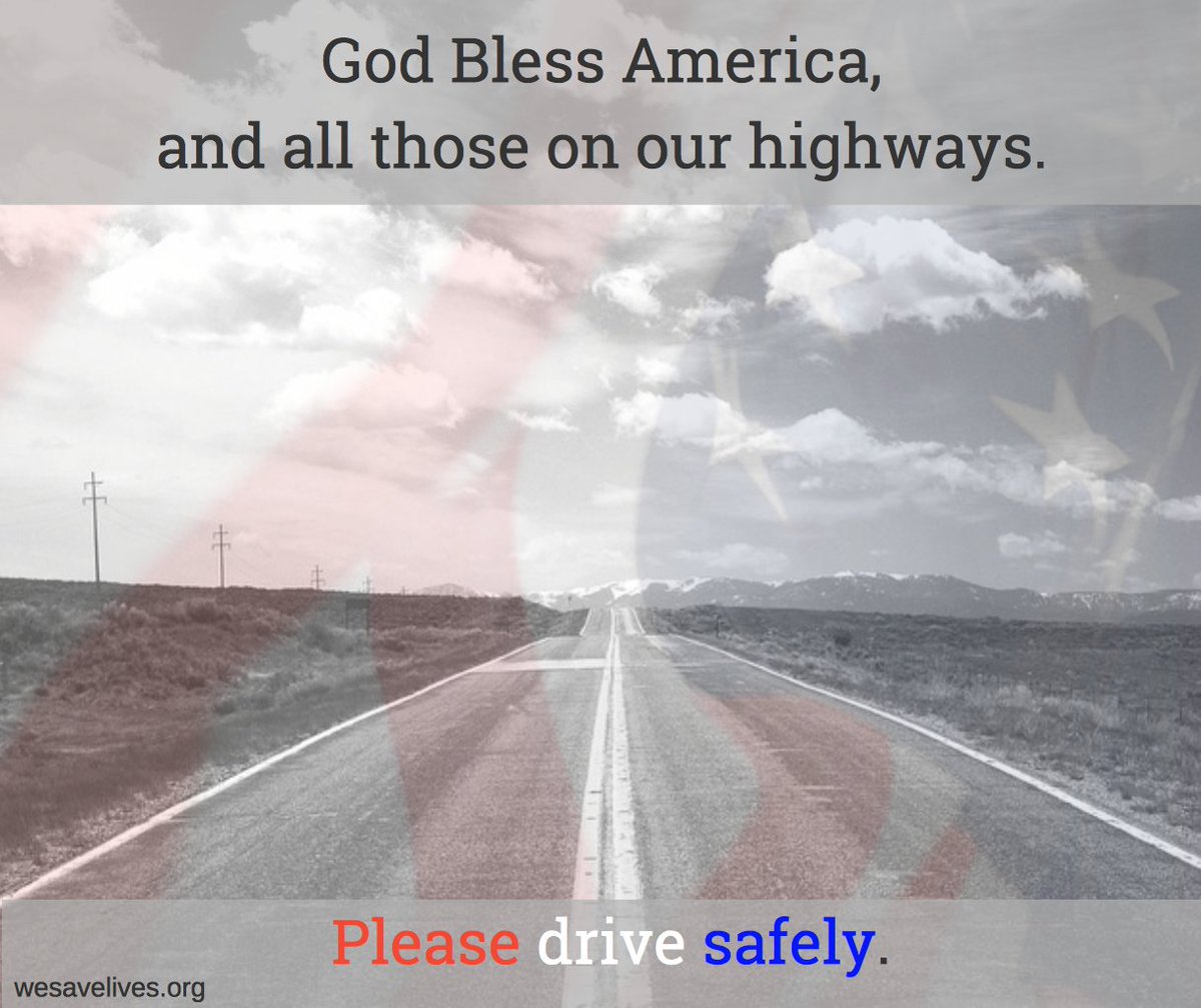 We Save Lives God Bless America And All Those On Our Highways Because We Care 4thofjuly Drivesave Automobile Travel