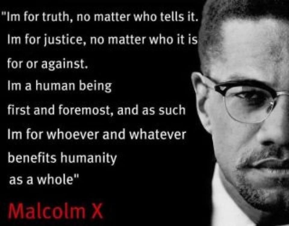 I Could See From This, That Perhaps If White Americans Could Accept The Oneness Of Man, And Cease To Measure And Hinder And Harm Others In Terms Of Their Difference In Color.-MALCOLM X #EndRacism #KindnessMatters #Islam #Muslims #KnowledgeIsPower #TheMoreYouKnow