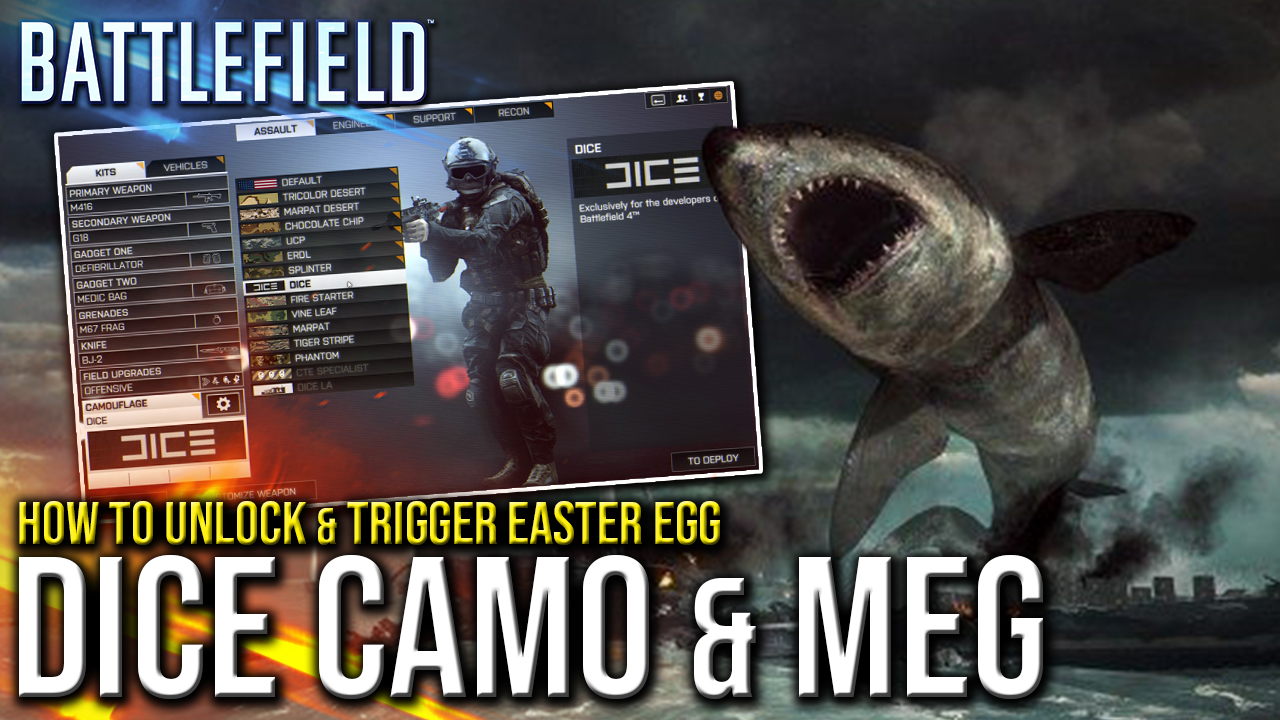 Loganthebrawler Gaming How To Unlock Dice Camo Megalodon Easter Egg In Battlefield 4 T Co Ucvwuhmbdu T Co Ucvwuhmbdu Thanks To Dice And Jjju For Activating This Easter Egg Again Battlefield