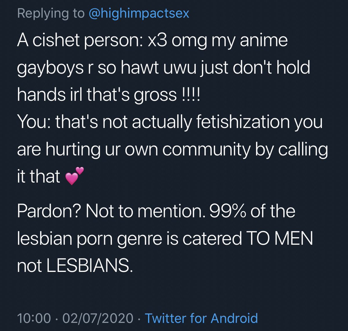 shit like this is why i firmly believe the “fetishizing” argument is defeatistif self-defense means adding an imaginary statistic number and letting The Men decide what’s lesbian porn, i give upeveryone, let’s give up on the concept of queer pornthere’s no porn for queers