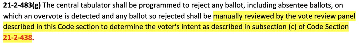5/ The law for hand marked ballots read by optical scanner says that voter intent must be honored and the vote counted and references 21-2-438 above (the section that the SOS says is archaic and N/A. He's wrong. )