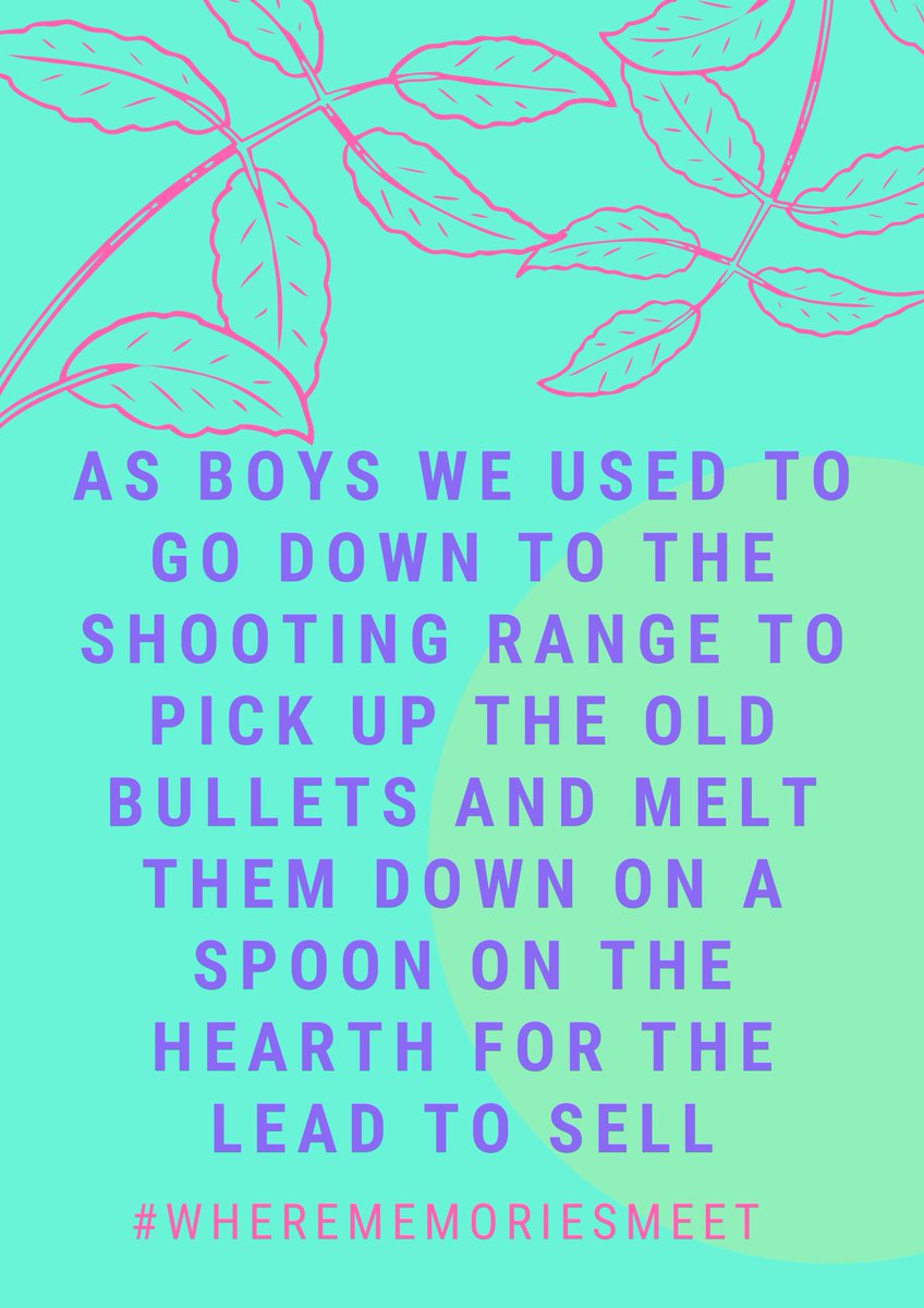 "As boys we used to go down to the shooting range to pick up the old bullets and melt them down on a spoon on the hearth for the lead to sell" childhood memories from George - 89 years old #wherememoriesmeet