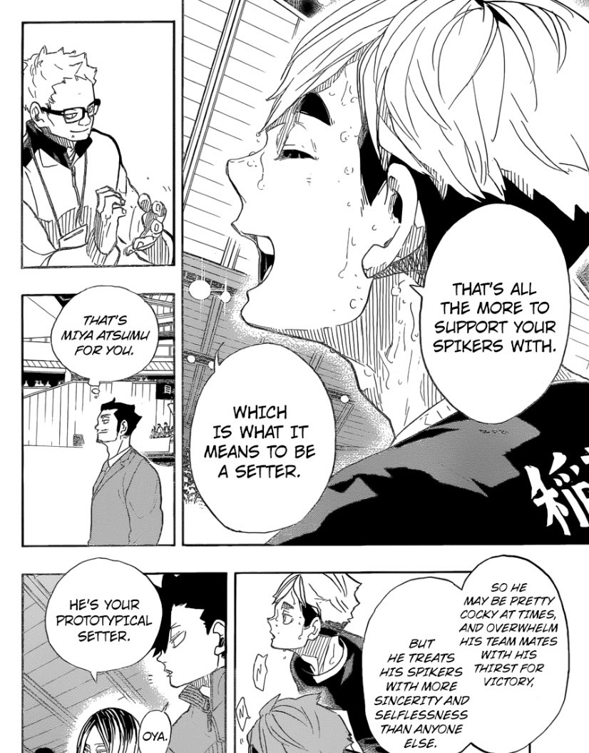 However, the line about the flame burning brighter sets a clear time limit on this. Eventually, Atsumu will surpass him.The line in this chapter that no one treats their spikers with more sincerity or selflessness has always been a hard one to swallow for me..