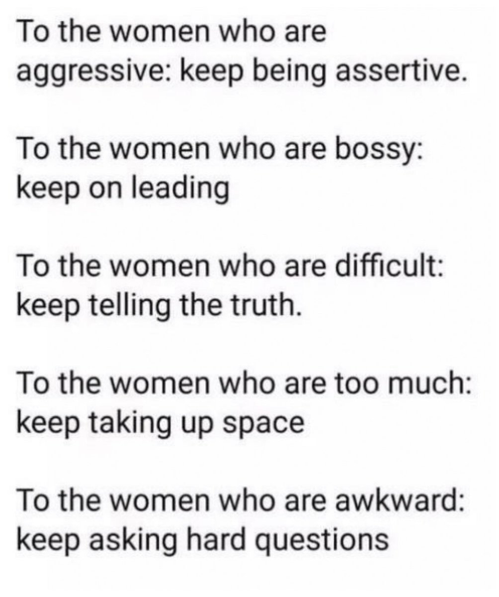 Women are constantly inundated with memes like this, because there is a constant attempt to silence us. It’s important to remember: this kind of advice doesn’t just apply when it’s straight men trying to silence. It also applies to women protecting their space. #BelieveWomen