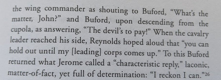 it is enough - the infantry arrivesReynolds arrives at 10:15: "What's the matter, John?""The devil's to pay!" "I hope you can hold out until my corps comes up." "I reckon I can."[ spits on the ground in disgust ] (11 of 16)