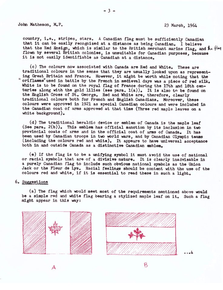 None of the public designs made it into the final selection. At the last moment a university professor from New Brunswick, George Stanley, wrote an articulate letter to the committee outlining his thoughts on the flag. 7/14