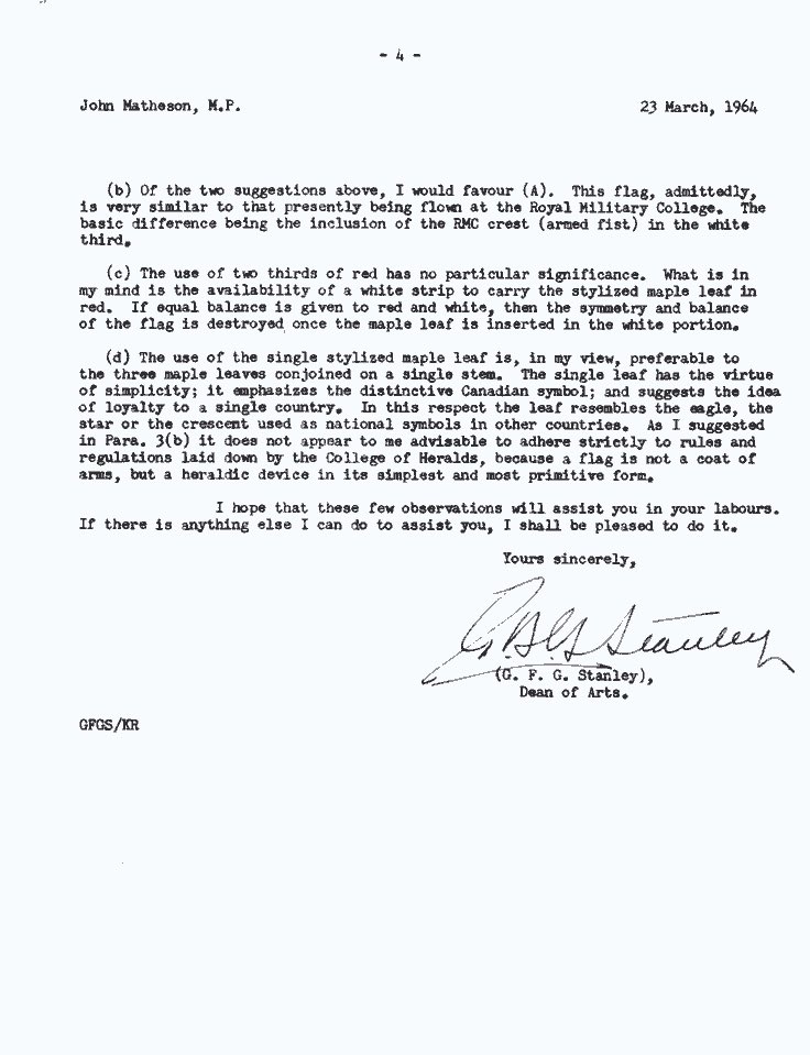 None of the public designs made it into the final selection. At the last moment a university professor from New Brunswick, George Stanley, wrote an articulate letter to the committee outlining his thoughts on the flag. 7/14