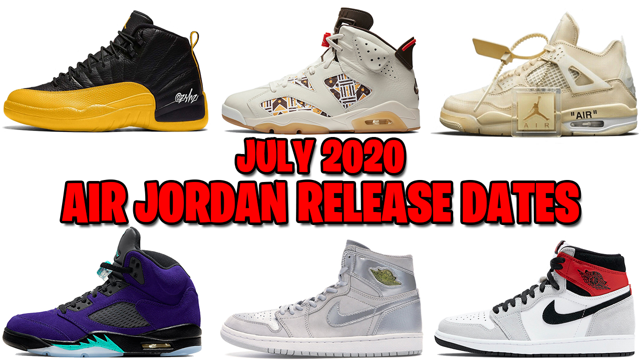 SneakerFiles.com on X: JULY 2020 AIR JORDAN RELEASE DATES (UPDATED) Watch  u0026amp; Subscribe: https://t.co/R9FZ6xESLD https://t.co/WXN5vuRUyL / X