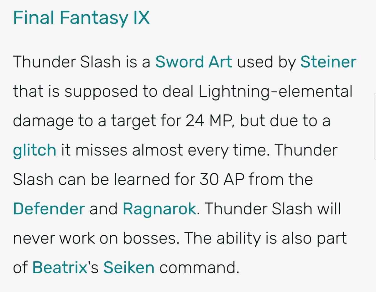 Ever tried using the cool-looking skill Thunder Slash in FF9? Well, you shouldn't, because due to a bug it is almost guaranteed to miss every single time. As for me, I forget this every time I replay the game and end up looking like a fool