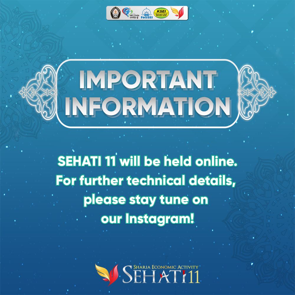 [11th SEHATI DURING COVID-19]

Assalamu'alaikum rabbani economists!

As the conditions of this COVID-19 outbreak which forcing us to do all activities at home, we would like to inform you that 11th SEHATI will be held online.