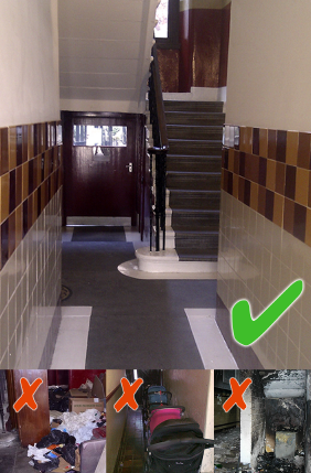 Even a small bag of rubbish can create enough smoke to fill a whole close / common stair. Items left in a common stair / close are often deliberately set on fire. Keep it clear.