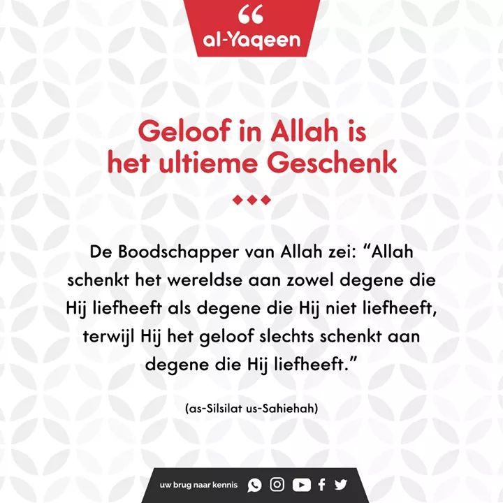 Geloof in Allah is het ultieme Geschenk