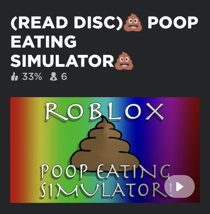 R Gocommitdiev2 On Twitter The Pinnacle Of Roblox Games Https T Co Vy7ecnqzye - roblox poop eating simulator