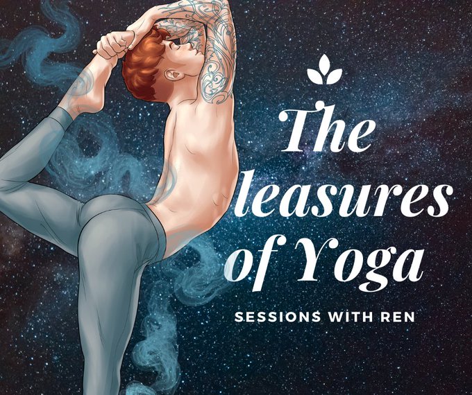 Ren is starting his own yoga classes called "The Pleasures of Yoga".

Sign up to be the dickasana to