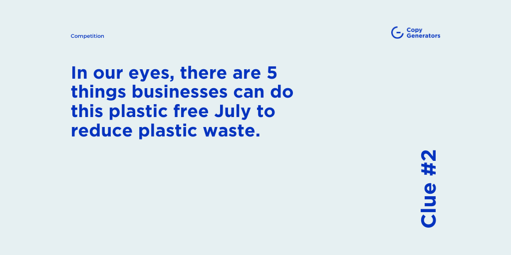 CopyGenerators's tweet photo. Did you see your first clue yesterday?

Here is your second clue: In our eyes, there are 5 things businesses can do this #PlasticFreeJuly to reduce #plastic waste.

Can you find who else shares our view?

https://t.co/BTe0ZB9O2P

#competition #seo https://t.co/x5PGsm46sa