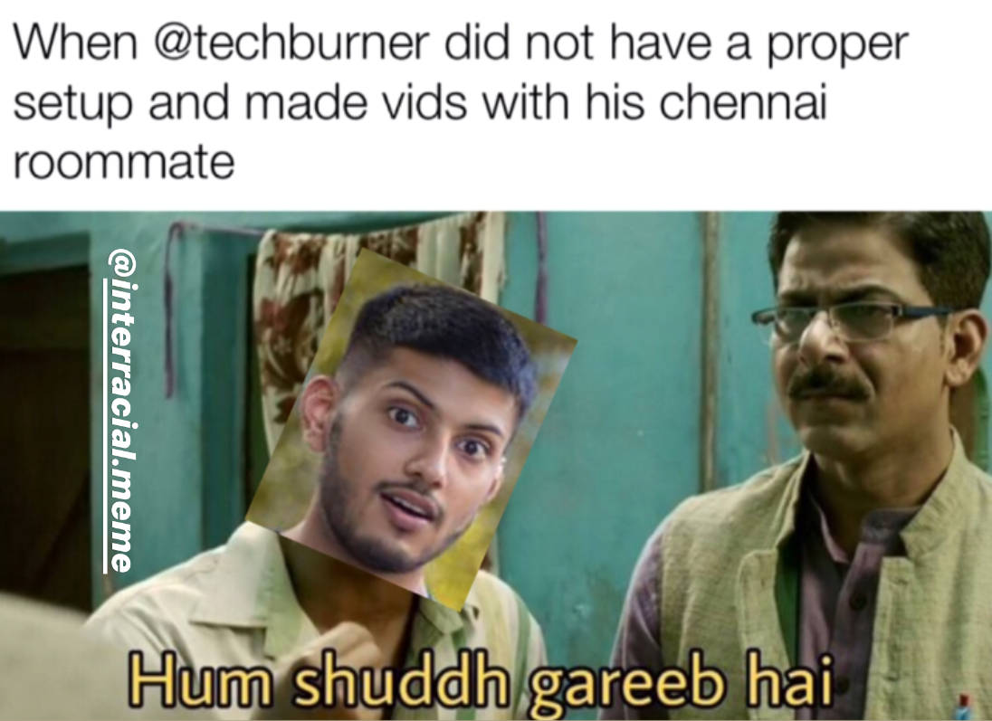 InterracialMeme's tweet photo. badi mehnat aur parishram se ban pae hai ye
.
.
.
.
#techburner #burnerbits #burnerbitsapp @techburner @burner_bits #techburnermemes #burnerbitsmemes #shitpostingindonesia #indiamemesdaily #memesdaily😂 #technicalgurujimemes #techburnerteam #techburnerfan #techmemes #youtubememes https://t.co/iRhSZIQwz3