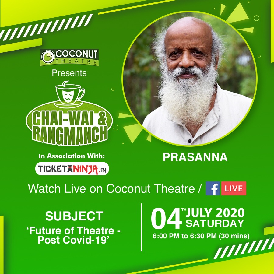 Watch LIVE on Saturday, 4th July 2020 at 6:00 PM on @CoconutTheatre Facebook Page! facebook.com/CoconutTheatre/
@desiprasanna will be LIVE sharing his theatre experience with a special subject #FutureOfTheatre -, #PostCovid19 as part of #ChaiWaiAndRangManch series.
@gramasevasangha