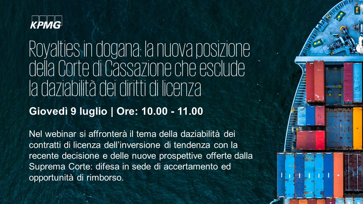 KPMG_Italy's tweet photo. Nuova decisione della Cassazione in merito alla daziabilità dei contratti di licenza. Giovedì 09/07 il #webinar KPMG ‘Royalties in dogana: la nuova posizione della Corte di Cassazione che esclude la daziabilità dei diritti di licenza’. Info e iscrizioni: https://t.co/kRqD9035Qo https://t.co/EjWW8ovgpP