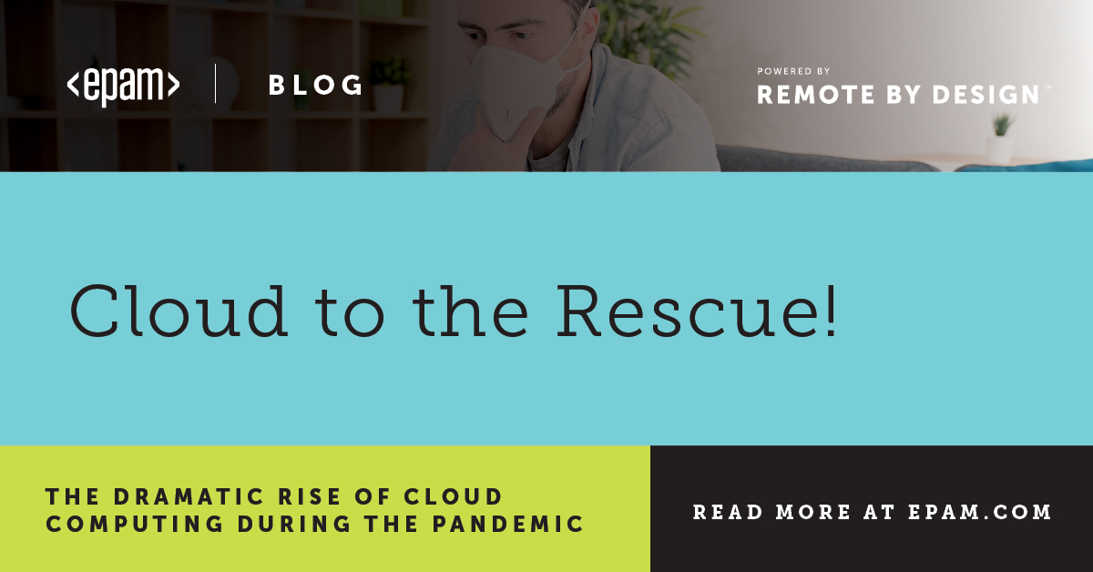 EPAMSystems's tweet image. Companies are rushing to adopt #Cloud solutions to enhance business capabilities in the #NextNormal. Learn more in our recent #RemoteByDesign post: ow.ly/9zQo50AkpzC