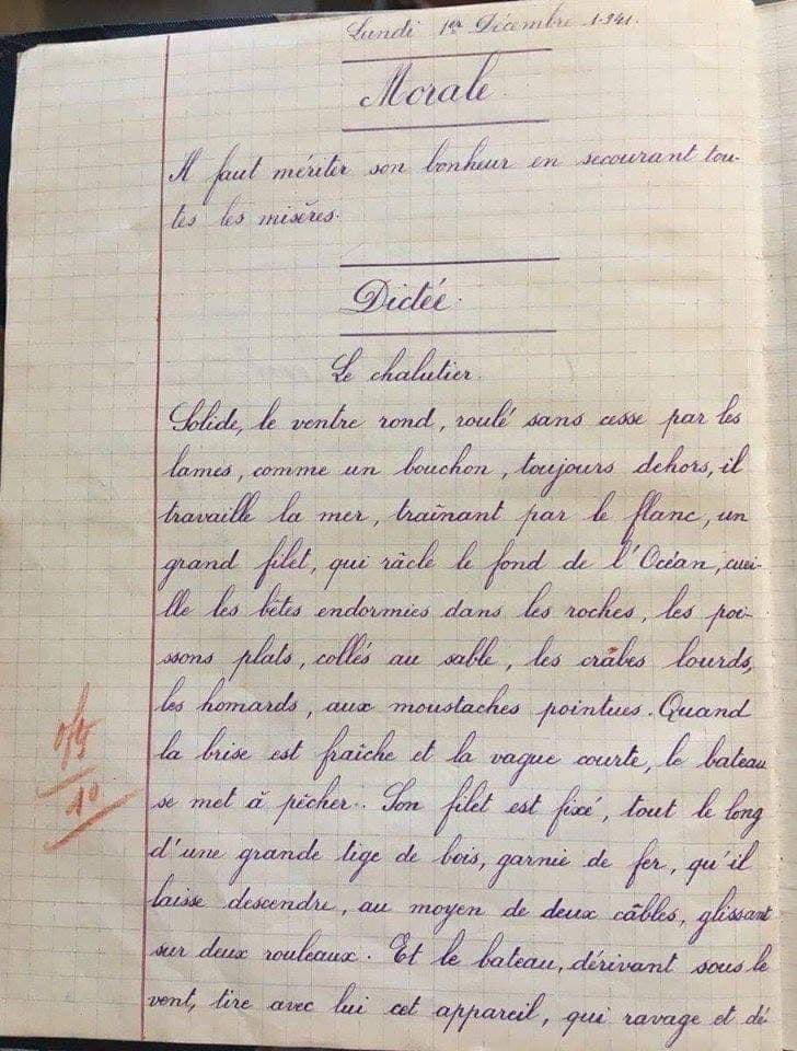 Quand tu vois l'écriture et l'orthographe de ce gamin de 13 ans en 1941, tu es obligé de te dire: 
Quand est-ce que ça a merdé ????