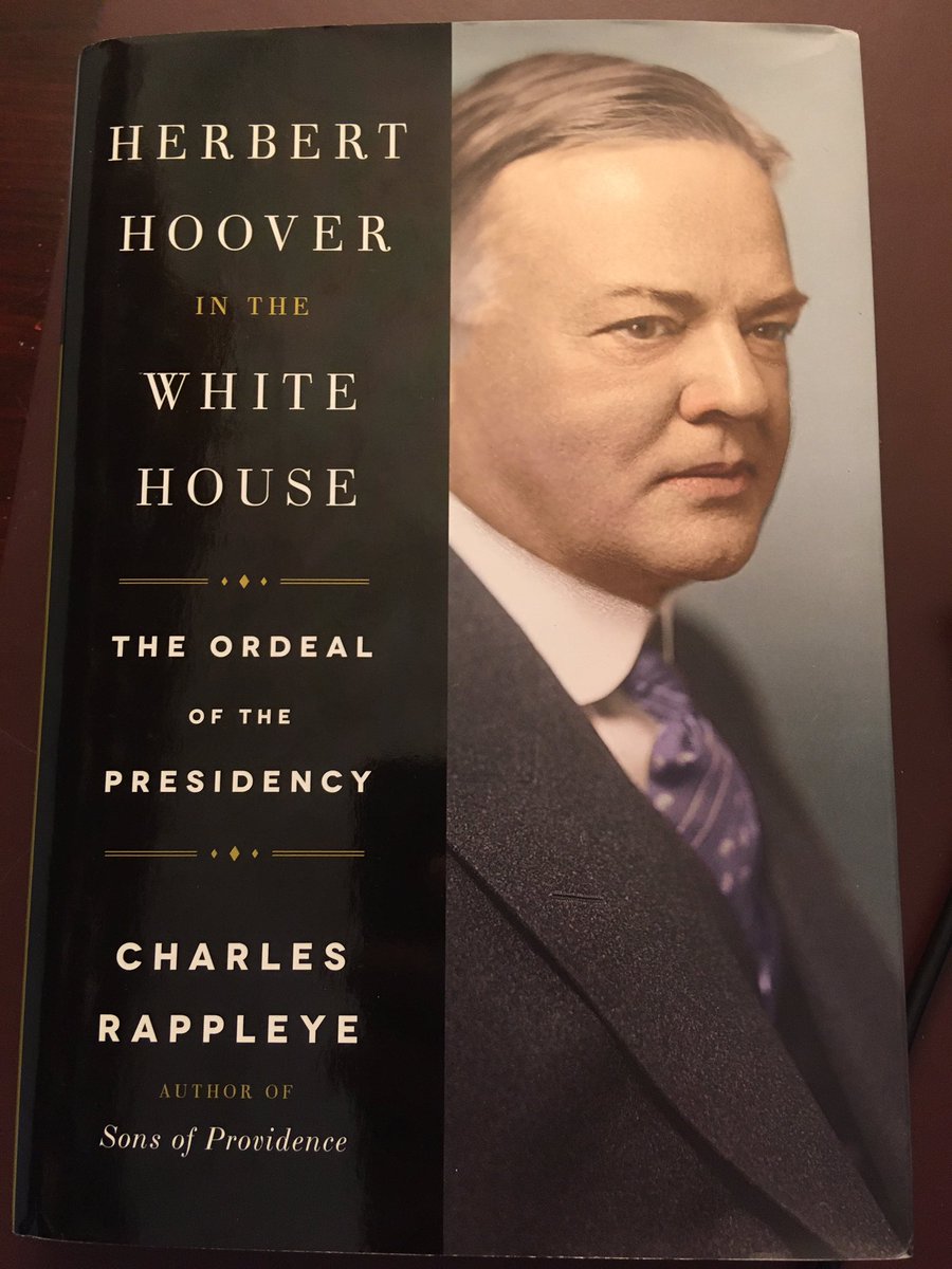 Suggestion for July 2 ... Herbert Hoover in the White House: The Ordeal of the Presidency (2016) by Charles Rappleye.