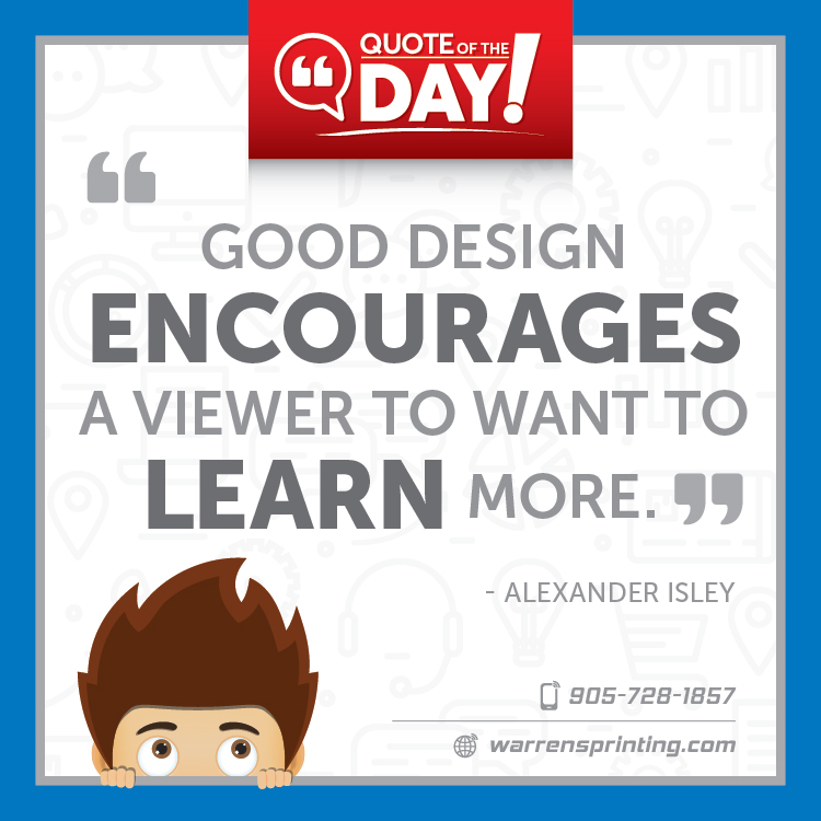 WarrensPrinting's tweet photo. Quote of the Day! “Good Design Encourages a Viewer to Want to Learn More” - Alexander Isley

Let’s Start a Conversation... Call or Email Us Today!

#quoteoftheday #designquotes #marketingthatworks #captiveaudience #warrensprinting #graphicdesign #shoplocal #alwaysontrend https://t.co/GgObkypSJ1