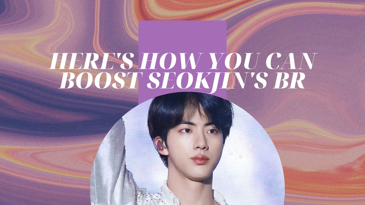 𝙇𝙚𝙩'𝙨 𝙝𝙚𝙡𝙥 𝙗𝙤𝙤𝙨𝙩 𝙎𝙚𝙤𝙠𝙟𝙞𝙣'𝙨 𝘽𝙍!Here's a thread about how you can help. You can also start helping now by sharing this tweet to fellow Seokjinnies♡ #RecordBreakingMoon #방탄소년단진  #JIN  @BTS_twt