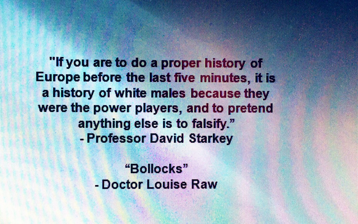 That’s why I use this slide in my talks about history.Yes I know it’s childish!But that’s how angry this man makes me- should make all of us.It’s DAMAGING for BME, female, & working class kids to be WRITTEN OUT of their own national story.And it’s DELIBERATE.  #StarkeyOut!