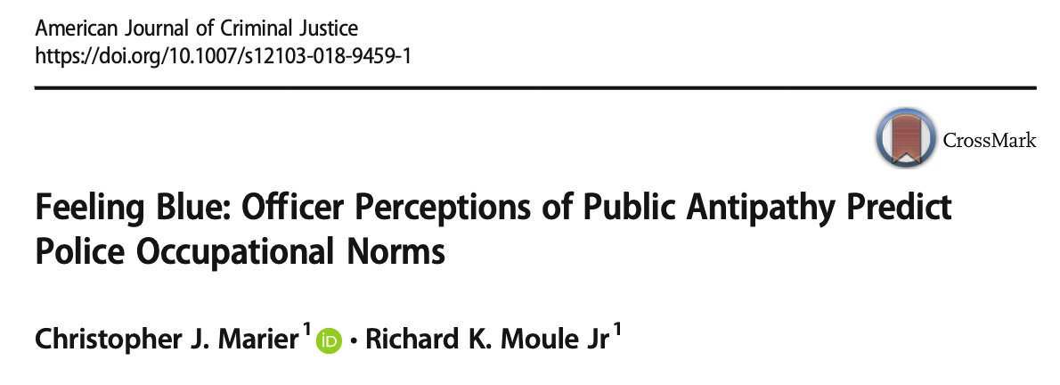 412/ "Using a sample of 12,376 sworn law enforcement officers in 98 agencies... Officers perceiving [low public support of police] ... become much more distrustful of the public, and are more likely to justify the use of coercive tactics in the course of police work."