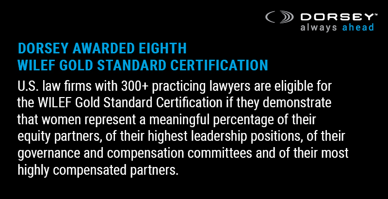 DorseyWhitney's tweet photo. We are honored to receive our 8th Gold Standard Certification from the #WomeninLaw Empowerment Forum (#WILEF). Read more: https://t.co/dqZfTp90yy @WILEFTribune https://t.co/jb0RkCxxKT
