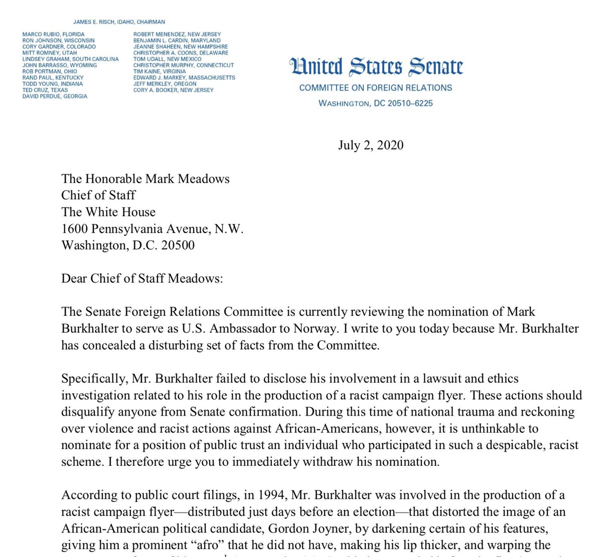 This morning, Sen. Menendez sent a letter to White House chief of staff Mark Meadows notifying him of the incident involving the nominee, Mark Burkhalter, and demanding that the nomination be immediately withdrawn. 3/