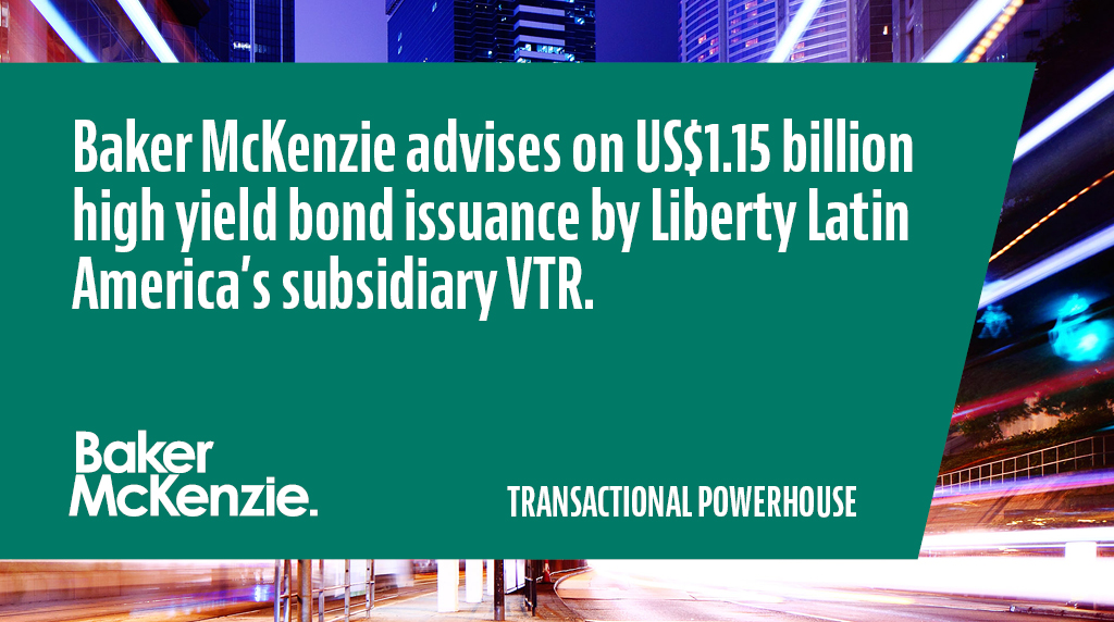 Baker McKenzie advised a syndicate of eight initial purchasers on the US $1.15 billion high yield bond issuance by the VTR, a subsidiary of Liberty Latin America #transactionalpowerhouse
https://t.co/qLt0yhcfpd https://t.co/CFvaDobobb