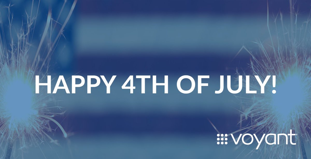 Voyant wishes you and your family a Happy and safe 4th of July!