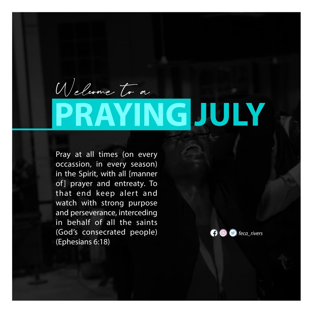 FECA_Rivers's tweet photo. This month comes with a deep sense of Prayer.

Remember the Words of Jesus Himself, "Men ought always to Pray"

Enjoy Praying this July!
We Love You🤗

#July2020 https://t.co/TpROs6JruO