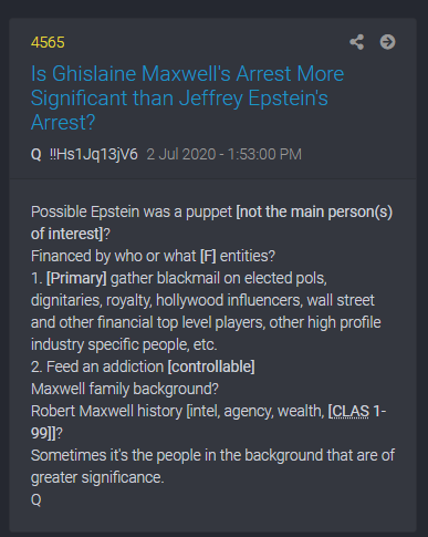 New Q Q saying Epstein was the puppet. Maxwell was his handler. Epstein was used and funded by billionaires to blackmail key pols and CEOs in USA through child rape, etc. Robert Maxwell was Ghislaine's father. Ultimately it's likely the Mossad who was managing Epstein.