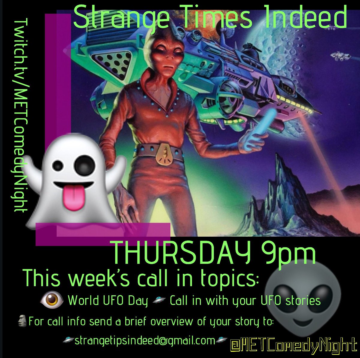 Tonight on Twitch.tv/METCOMEDYNIGHT join us for a new weekly call-in show: Strange Times Indeed. We’re celebrating #WorldUFODay and we want to hear your UFO stories!