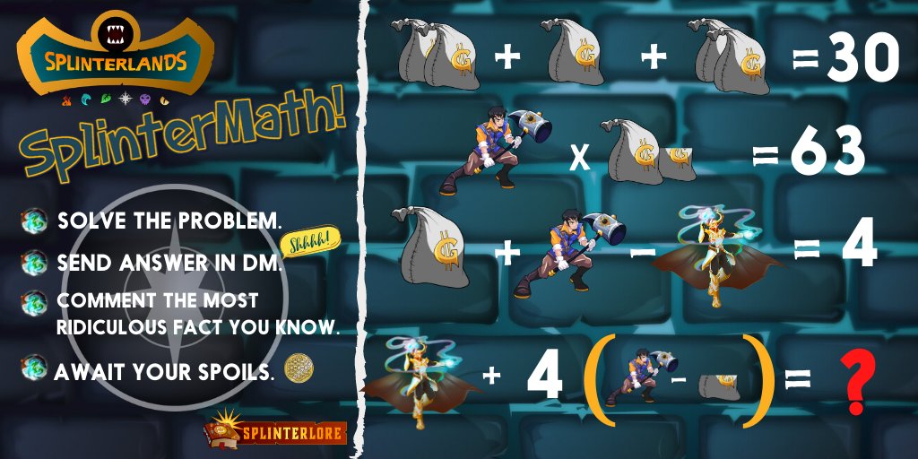 Splinterlore's tweet photo. 🧮It's #splintermath time!

👉Send answer in DM to @Splinterlore w/Splinterlands name.
👉Comment the most ridiculous fact you know.

💥All correct answers get a #prize!
🚨24 hour deadline.

 #splinterlands #splinterlore #lore #games #algebra #brainteasers #brainpower #besmart https://t.co/DsPPO8OnYi