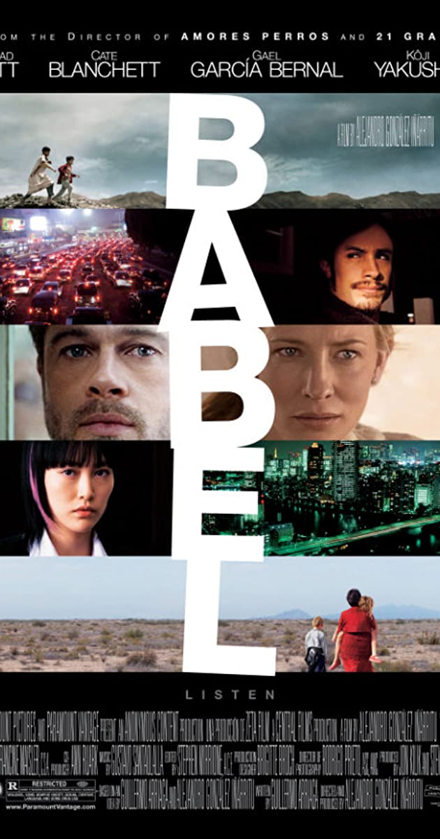 Babel 6.8/10Could've been so much better, somehow nominated for Best Picture