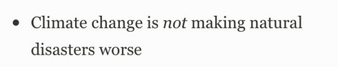 Climate change is making natural disasters worse and scientists can now attribute individual extreme weather events to climate change.  https://www.scientificamerican.com/article/scientists-can-now-blame-individual-natural-disasters-on-climate-change/