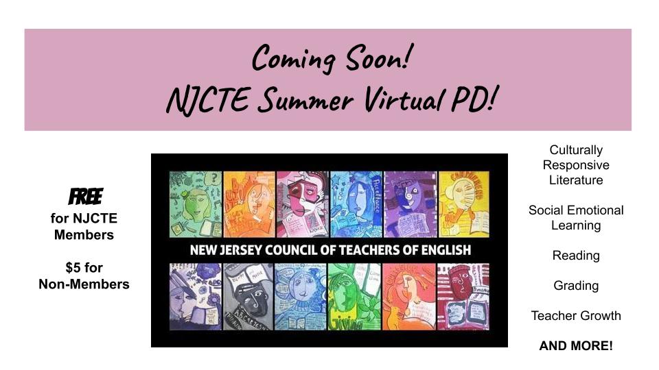 Looking for a little (more) inspiration this summer? Coming soon: NJCTE Summer Virtual PD.  Membership is now only $15/year. njcte.org Membership includes our journal digitalcommons.montclair.edu/nj-english-jou…, free PD, our social hours, and more!