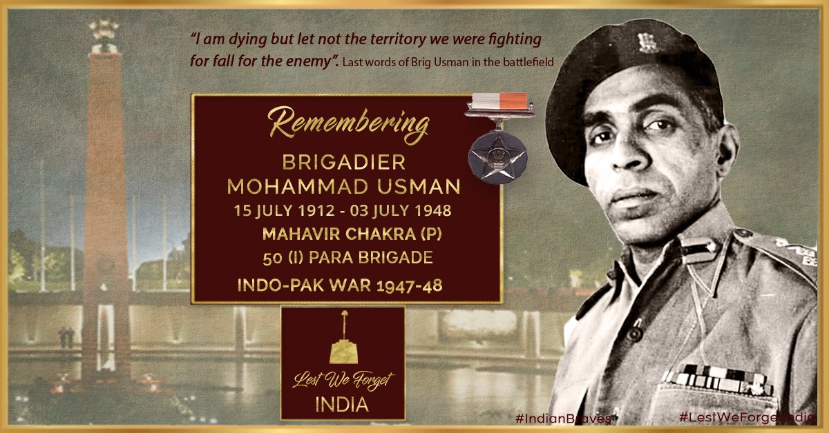 “I am dying but let not the territory we were fighting for fall for the enemy”.  #LestWeForgetIndia 'Naushera ka Sher' Brig Mohammad Usman,  #MahaVirChakra (P), the gallant  #IndianBrave made the supreme sacrifice  #OnThisDay 03 July in 1948 at Jhangar, J&K, Kashmir War 1947-48