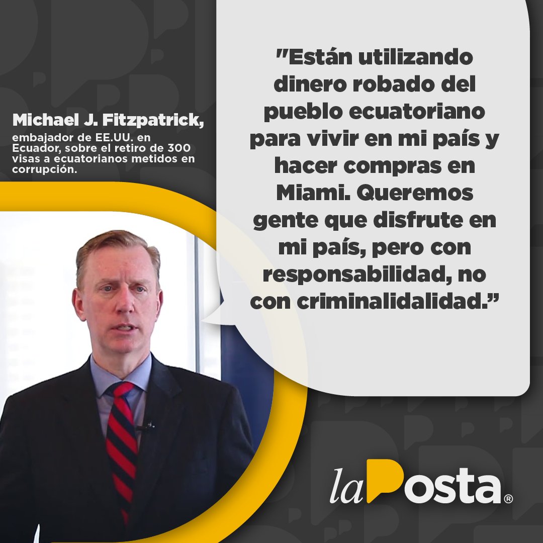 LaPosta_Ecu's tweet photo. ¡Chao vida de lujo en Miami!  
Michael J. Fitzpatrick, embajador de EE.UU. en Ecuador, dijo esta frase al anunciar el retiro de 300 visas de ecuatorianos que son investigados por actos de corrupción. https://t.co/tHuyVDuZqQ