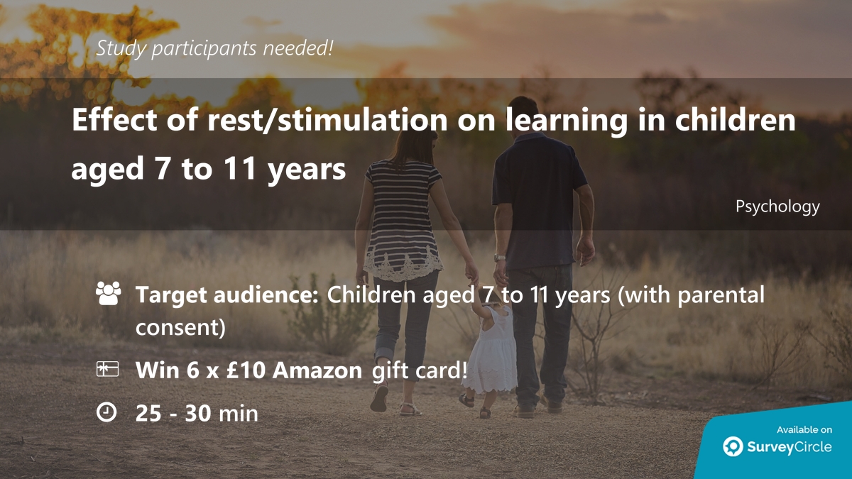 Participants needed for top-ranked study on SurveyCircle:

'Effect of rest/stimulation on learning in children aged 7 to 11 years' surveycircle.com/en/surveys/?sr… via SurveyCircle

#psychology #education #learning #memory #child #children #MemoryStudy #survey #…