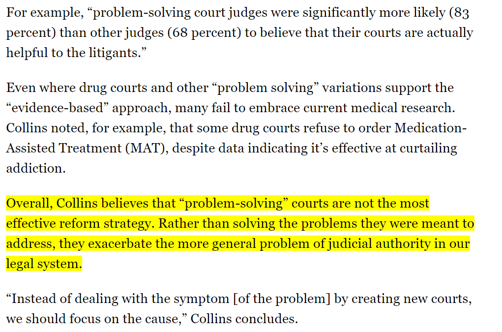 PROBLEM  COURT: SENTENCING Problem Solving Courts proliferate and promise reductions in recidivism but effectiveness unproven.  Remain open-minded to therapeutic and holistic remedial alternatives without threat of judicial sanction. See https://theappeal.org/are-problem-solving-courts-impeding-progress/