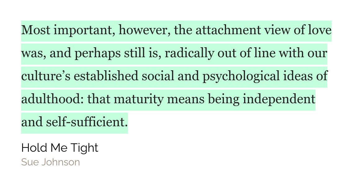 HOLD ME TIGHT.As someone who adopted stoicism as a philosophy of individual strength, the idea of communal or romantic attachment was scary. This book dramatically altered my self-identity and helped me see dependent connection with others as part of a healthy life. 8/10.
