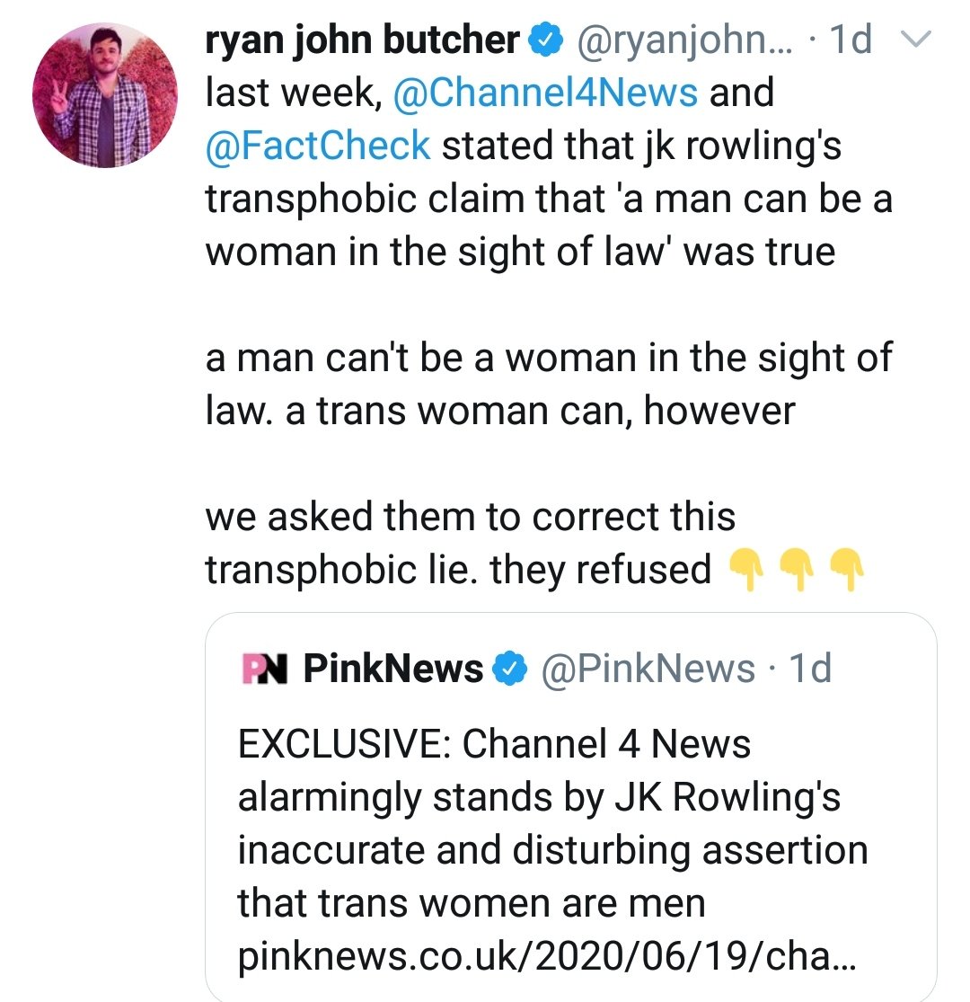 One of the ways the authoritarianism works is by moving the language goalposts continually.Here is Pink News Editor Ryan accusing  @Channel4News  @FactCheck of transphobia and lying for saying the law allows a man to be recognised as a woman