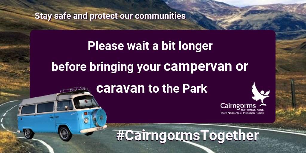 cairngormsnews's tweet photo. We still have to stay close to our local areas to keep our communities safe, so we ask you to continue to keep your tents, campervans and caravans at home for just a little bit longer. We will issue information here, when we can welcome you all back again, as soon as we have it! https://t.co/3mcigD3zwn
